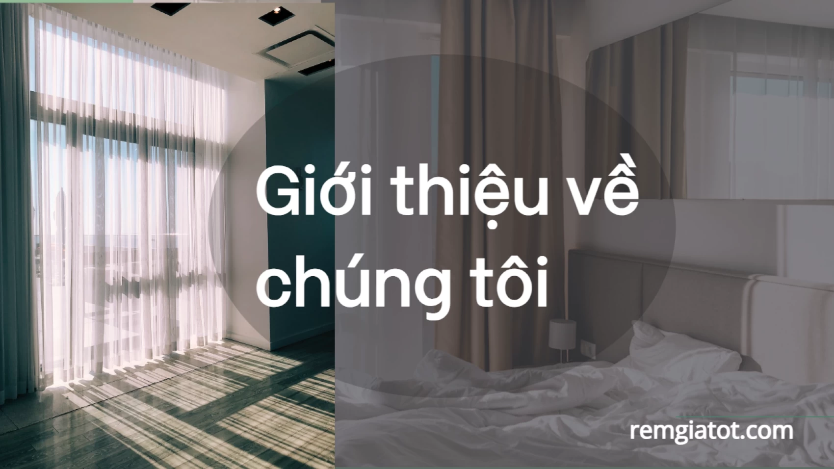 Remcagiatot.com là một trong những địa chỉ uy tín chuyên cung cấp rèm cửa giá tốt