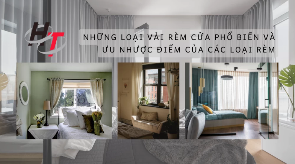 Những loại vải rèm cửa phổ biến và ưu nhược điểm của các loại rèm